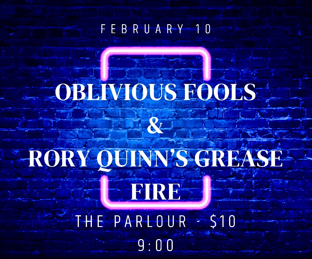 Oblivious Fools & Rory Quinn's Grease Fire Live & Direct - The ...